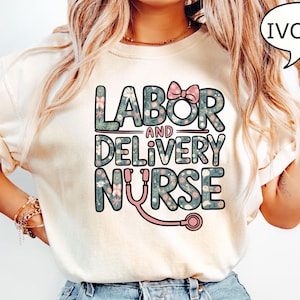Comfort Colors® Labor And Delivery Nurse T-Shirt, L And D Shirt, Nurse Gift,  Baby Nurse Shirts, Labor Nurse Gift