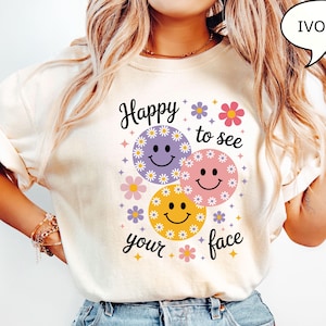 Comfort Colors® Happy To See Your Face Tshirt, Teacher Shirt, Teacher Appreciation Gift, First Day Of School Shirt, Kindergarten Teacher Tee