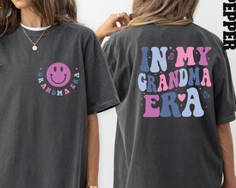 Comfort Colors® In My Grandma Era Shirt, Grandma T-Shirt, Cool Grandma Shirt, Gift For Grandma, Gift For Mom, Cute Grandma Shirt