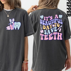 Comfort Colors® It&#39;s A Beautiful Day To Save Teeth T Shirt, Dental Hygienist Gift, Dental Assistant Tee, Gift for Dentist, Graduation Gift