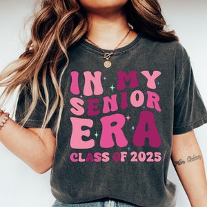 Comfort Colors® In My Senior Era Shirt, Senior 2025 Shirt, Class Of 2025 Shirt, Retro Senior Shirt, 2025 Senior Class Gift, Graduation Party