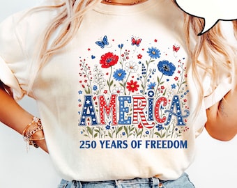 Comfort Colors® Floral America 250 Years Of Freedom T-Shirt, America 250th Birthday Shirt, Patriotic Woman Shirt, 4th Of July Shirt
