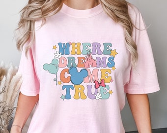 Comfort Colors®  Where Dreams Come True Shirt, Disney World T Shirt, Mickey Shirt, World Tour Shirt, Disneyland Shirt, Disney Vacation Shirt