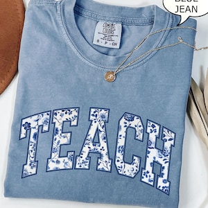 Comfort Colors® Teach T-Shirt, Floral Teacher Shirt, First Day Of School Shirt, Teacher Appreciation Shirt, Gift For Teacher