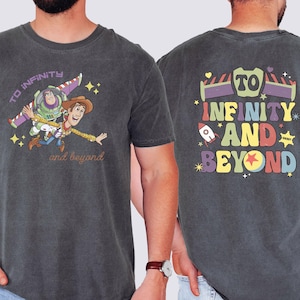 Comfort Colors® To Infinity And Beyond T-Shirt, Buzz And Woody Shirt, Disney Friends Shirt, Disney Toy Story Shirt