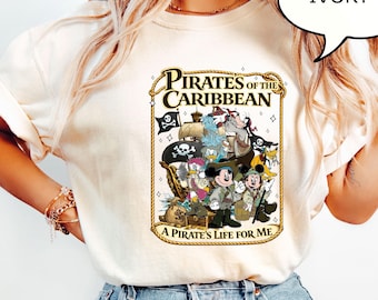 Comfort Colors® Disney Pirates Of The Caribbean T-Shirt, A Pirates Life For Me Shirt, Disney Cruise Shirt, Mickey And Friends Pirates Shirt