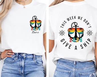 Comfort Colors® Personalized Cruise 2026 T-Shirt, This Week We Don't Give a Ship Shirt, Custom Cruise Shirt, Cruise Squad Shirt