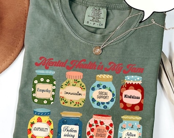 Comfort Colors® Mental Health Is My Jam T-Shirt, Nurse Shirt, Motivational Shirt, Jam Shirt