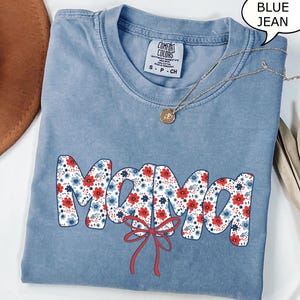 Comfort Colors® Coquette Bow Mama T-Shirt, 4th Of July Mama Shirt, Mother&#39;s Day Gift, Gift for Mom, Floral Mama Shirt,, New Mom Gift