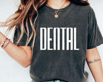 Comfort Colors® Dental T-Shirt, Dental Hygienist Shirt, Gift For Dentist, Dental Assistant Shirt, Dentistry Student T-Shirt, Dental Shirt