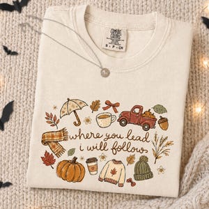 Comfort Colors® Where You Lead I Will Follow T-Shirt, Cozy Fall Shirt, Autumn Pumpkin Tee, Fall Gift