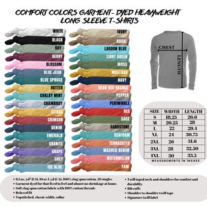 Puede incluir: Un gr&aacute;fico que muestra las medidas de talla, ancho y largo en pulgadas para camisetas de manga larga. El gr&aacute;fico est&aacute; etiquetado como "Comfort Colors Garment-Dyed Heavyweight Long Sleeve T-Shirts". El gr&aacute;fico tambi&eacute;n muestra una variedad de colores para las camisetas, incluyendo blanco, negro, bah&iacute;a, baya, flor, azul vaquero, azul abeto, mantequilla, menta calc&aacute;rea, Chambray, c&iacute;tricos, carmes&iacute;, denim, esmeralda, granito, uva, gris, azul hielo, marfil, caqui, azul laguna, verde claro, musgo, mostaza, azul marino, naranja rojo ne&oacute;n, pimienta, periwinkle, rojo, salvia, arenisca, espuma de mar, terracota, denim lavado, sand&iacute;a y yam.