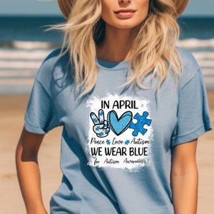 Comfort Colors® In April We Wear Blue T Shirt, Autism Shirt, April We Wear Shirt, April Shirt, Blue Autism Shirt, Autism Awareness Shirt