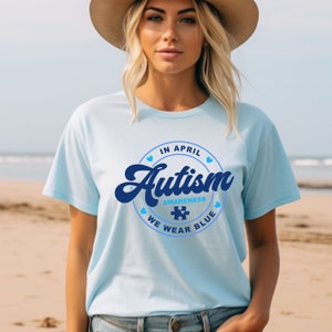Comfort Colors® Autism Shirt, In April We Wear Blue Shirt, Autism Mom Shirt, April We Wear Shirt, April Shirt, Blue Autism Shirt
