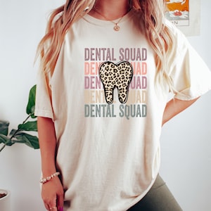 Comfort Colors® Dental Squad Shirt, Dental School Shirt, Dental Hygienist Gift, Dental Assistant Shirt, Gift for Dentist, Dentist Shirt