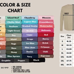 May include: Color and size chart for a long-sleeved t-shirt with a variety of colors and sizes. The chart shows the chest and length measurements in inches for each size. The sizes are S, M, L, XL, 2XL, 3XL, and 4XL. The colors are white, ivory, banana, butter, mustard, terracotta, peachy, yam, grey, granite, graphite, island reef, chalky mint, seafoam, light green, bay, khaki, sage, moss, hemp, blue spruce, chambray, lagoon blue, washed denim, orchid, violet, grape, ice blue, blue jean, denim, navy, pepper, black, blossom, crunchberry, watermelon, heliconia, red, berry, brick, crimson, chili, and espresso.