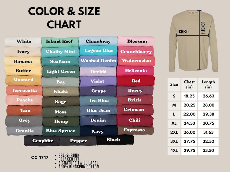 May include: Color and size chart for a long-sleeved t-shirt with a variety of colors and sizes. The chart shows the chest and length measurements in inches for each size. The sizes are S, M, L, XL, 2XL, 3XL, and 4XL. The colors are white, ivory, banana, butter, mustard, terracotta, peachy, yam, grey, granite, graphite, island reef, chalky mint, seafoam, light green, bay, khaki, sage, moss, hemp, blue spruce, chambray, lagoon blue, washed denim, orchid, violet, grape, ice blue, blue jean, denim, navy, pepper, black, blossom, crunchberry, watermelon, heliconia, red, berry, brick, crimson, chili, and espresso.