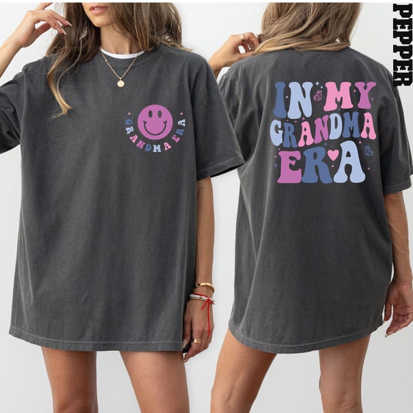 Comfort Colors® In My Grandma Era Shirt, Grandma T-Shirt, Cool Grandma Shirt, Gift For Grandma, Gift For Mom, Cute Grandma Shirt
