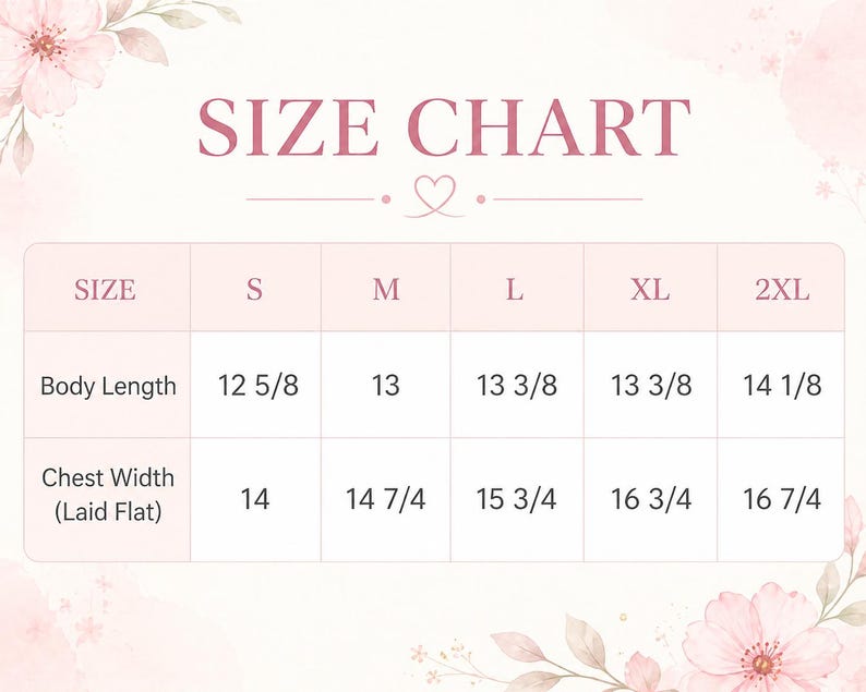 May include: A size chart with measurements in inches. The chart includes body length and chest width measurements for sizes S, M, L, XL, and 2XL. The text "SIZE CHART" is at the top of the image.