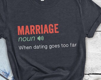 Funny Marriage Definition Shirt, Unisex Marriage Shirt, Married Couple Gift, Funny Couple Gift, Funny Definition Shirt, Anniversary Gift