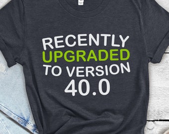 Funny 40th Birthday Shirt, Unisex 40th Birthday Shirt, Custom Age Birthday Shirt, 40th Birthday Men Shirt,  40th Birthday Gift
