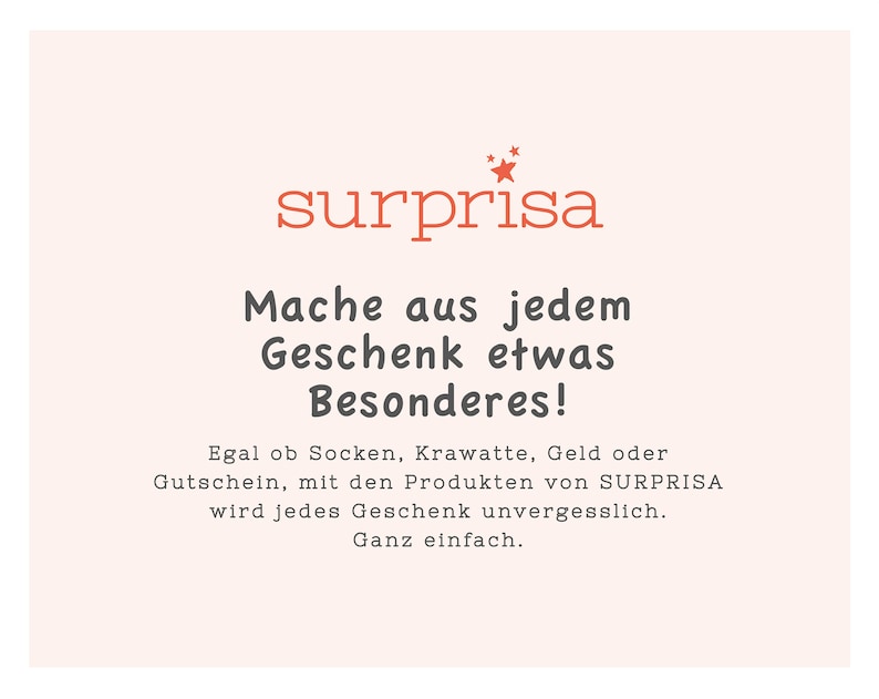 May include: A pink and white graphic with the text "surprisa" in red. The text below reads "Mache aus jedem Geschenk etwas Besonderes!" and "Egal ob Socken, Krawatte, Geld oder Gutschein, mit den Produkten von SURPRISA wird jedes Geschenk unvergesslich. Ganz einfach."