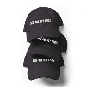 Sit on my face funny baseball cap