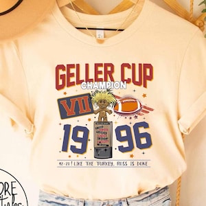 Geller Cup Champion T-Shirt, Friendsgiving Ross & Monica, Funny Thanksgiving Football Shirt, Geller Cup Champ Sweatshirt, Thanksgiving Gift
