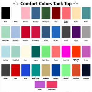 May include: A color chart for Comfort Colors tank tops displaying forty-two rectangular swatches in various shades including black, white, blossom, blue jean, blue spruce, brick, bright salmon, butter, caribe, chalky mint, chambray, crimson, and more.