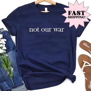 Not Our War America Flag Shirt, Patriotic Anti-War Protest Shirt, Anti War American Flag Shirt, Anti Trump Shirt