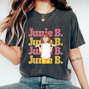 Junie B Teacher Shirt, Junie B Jones Children&#39;s Book T-Shirt, Kindergarten Teacher Tee, Teacher Life Tee, Back To School Tee, Teacher Gifts