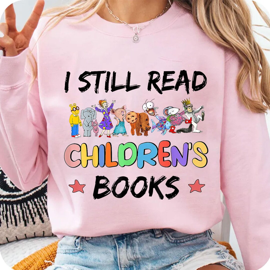 Children's Character Affirmations Sweatshirt,i Still Read Children's