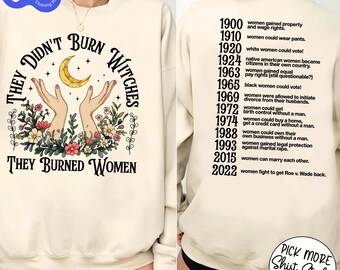 They Didn't Burn Witches They Burned Women Shirt, Feminism Shirt, Feminist Witch Shirt, Women Empowerment, Girl Power, Women's Rights Shirt