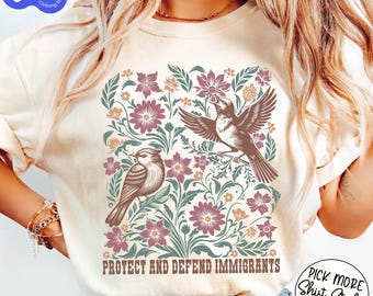 Protect And Defend Immigrants Shirt, Immigrants make America Great, No One is Illegal on Stolen Land, Migration is a Human Right