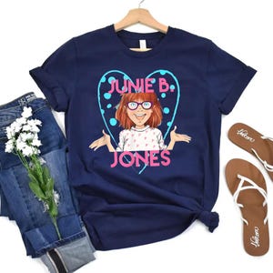 Junie B Teacher Shirt, Junie B Jones Children&#39;s Book T-Shirt, Kindergarten Teacher Tee, Teacher Life Tee, Back To School Tee, Teacher Gifts