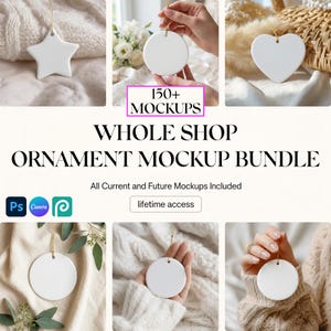 May include: A digital bundle of 150+ ornament mockups featuring white ceramic star, circle, and heart-shaped ornaments with gold hanging strings. The text reads 150+ MOCKUPS, WHOLE SHOP ORNAMENT MOCKUP BUNDLE, All Current and Future Mockups Included, and lifetime access.