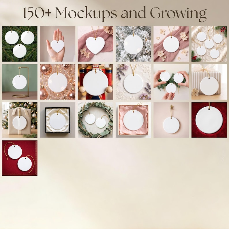 May include: A collection of blank white ceramic ornaments in various shapes including circles and hearts, featuring gold hanging strings. The image displays 150+ Mockups and Growing text at the top, showcasing these ornaments in diverse settings.