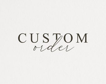 Custom Order for Dana