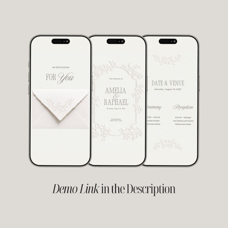 May include: Three smartphones displaying digital wedding invitation templates on white screens with grey text. The screens show An Invitation For You, Amelia & Raphael, and Date & Venue details with floral accents. Text below reads Demo Link in the Description.
