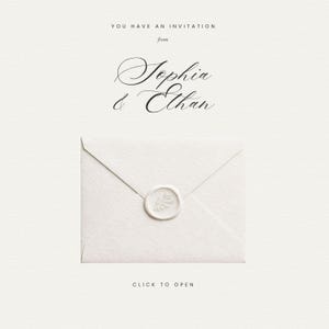 May include: A white invitation envelope sealed with a floral wax stamp. The text at the top reads "YOU HAVE AN INVITATION from". Below, elegant script spells out "Sophia & Ethan". The bottom of the image says "CLICK TO OPEN".