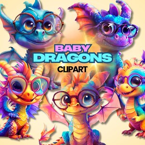 May include: Four colorful baby dragons wearing glasses. Each dragon has a different color scheme and unique features. The text "BABY DRAGONS CLIPART" is displayed in the center of the image.