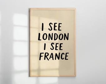 Funny Bathroom Poster, I See London I See France Print (Digital Download)