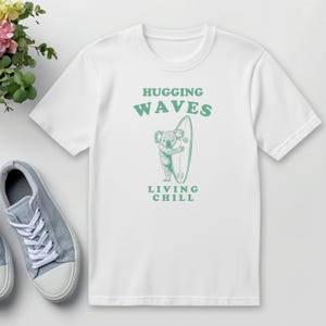 Cute Koala Shirt, Cute Animals Shirt, Funny Tee, Koala Funnies Shirt, Hugging Waves Living Chill