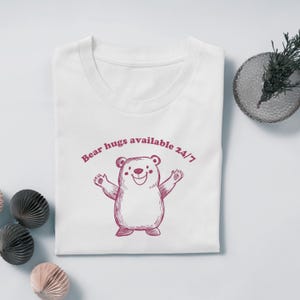 Cute Bear Tshirt, Funny Animals Shirt, Funny Tee, Funny Bear Funnies Shirt, Bear hugs available 24 7