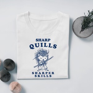 Cute Hedgehog Shirt, Funny Animals Shirt, Funny Tee, Hedgehog Funnies Shirt, Sharp Quills Sharper Skills
