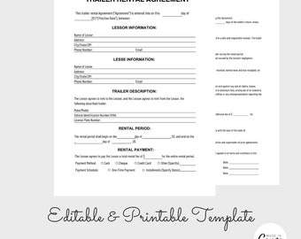 May include: A black and white printable trailer rental agreement form. The form includes sections for lessor and lessee information, trailer description, rental period, and rental payment. The form is titled "Trailer Rental Agreement".