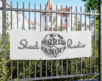 Weltberühmte Slack Radio Vinyl Banner