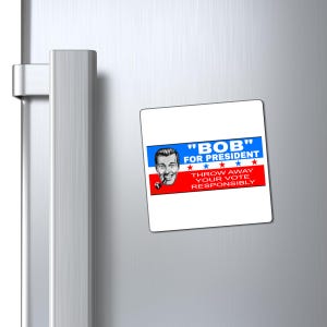 Bob for President Button Magnet, Rectangle (1 & 10 pcs) image 4