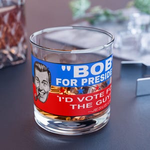 Bob for President Rocks Glass