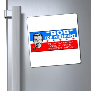 Bob for President Button Magnet, Rectangle (1 & 10 pcs) image 6